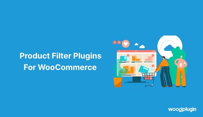 11+ Top WooCommerce Product Filter Plugins 2024