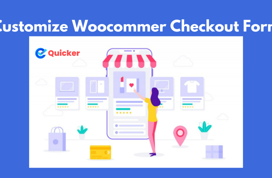 How to customize checkout form in Woocommerce